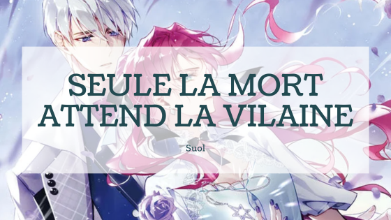seule la mort attend la vilaine