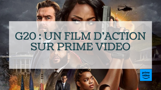 [Avis] G20 : Un film d’action qui tape fort (mais pas trop)